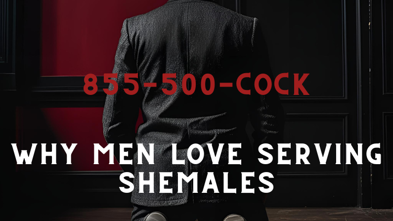 Why Men Love Serving Shemales: A Celebration of Devotion