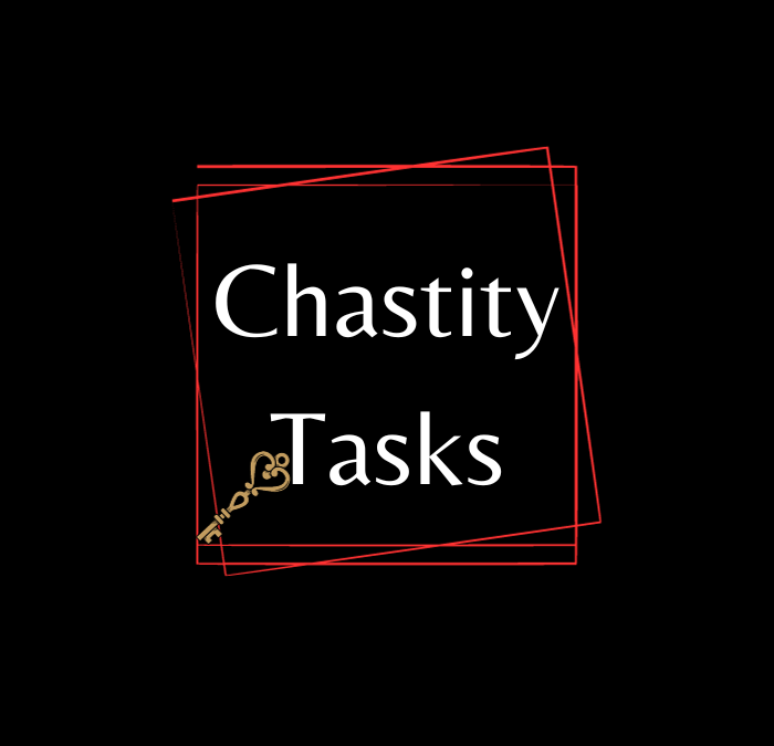 Chastity Tasks